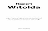 Raport Witolda - polonikmonachijski.de · Witolda Pileckiego z Auschwitz 4 leżących już na ziemi w nerki i w inne czułe miejsca, wskakując butami na piersi, brzuch - zadawali
