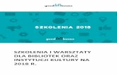 SZKOLENIA I WARSZTATY DLA BIBLIOTEK ORAZ …goodbooks.pl/wp-content/uploads/2017/12/Oferta-good-books-2018-1.pdf7 7. Uatrakcyjnianie spotkań w bibliotece (DKK, spotkania autorskie
