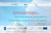 Elżbieta Wojnicka Uniwersytet Gdaoski - pi.gov.pl · nie posiada działów +R tyko np. działy rozwoju produktu, głównie ponoszą nakłady na nabywanie wiedzy zewnętrznej w postaci