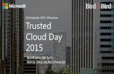 26 listopada 2015, Warszawa Trusted Cloud Day 2015download.microsoft.com/download/5/8/1/58144032-5C47-4202-9FA8-238E... · Polskich Cloud Computing w sektorze ... (2011) oraz analizy
