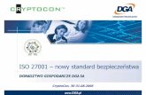 ISO 27001 –nowy standard bezpieczeństwa - security.dga.plsecurity.dga.pl/content/Konferencje_CryptoCon2006_DGA_060830.pdf · ISO/IEC 27001 –Spis treści ISO/IEC 27001 Wymagania
