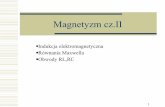 Magnetyzm cz - if.pw.edu.plmalys/w16-Magnetyzm-cz-II.pdf · 3 Indukcja elektromagnetyczna Prawo indukcji Faraday’a Co się stanie gdy przewodnik elektryczny umieścimy w zmiennym