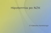 Hipotermia po NZK - kardiologia.biziel.plkardiologia.biziel.pl/e5.pdf · 1958 – hipotermia śródoperacyjna (Sealy, WC, Brown, IW, Jr, Young, WG, Jr) 2002 - Mild Therapeutic Hypothermia