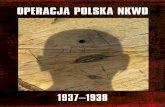 OPERACJA POLSKA NKWD - ipn.gov.pl · wie, konduktor. Aresztowany 6 listopada 1938 r., oskarżony o szpiegostwo i udział w przygotowy-waniu dywersji, skazany na śmierć 22 marca