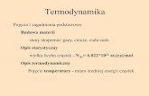 Termodynamika - korek.uci.agh.edu.plkorek.uci.agh.edu.pl/dydaktyka/w8_termodynamika.pdf · Prawo Boyle'a-Mariotte'a: w stałej temperaturze iloczyn ciśnienia i objętości danej