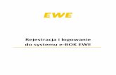 Rejestracja i logowanie do systemu e-BOK EWE · Do poprawnego funkcjonowania e-BOK potrzebny jest dostęp do Internetu poprzez przeglądarkę internetową Firefox 6.0, hrome 16.0,