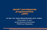 Języki i paradygmaty programowania (JIPP)ics.p.lodz.pl/~aniewiadomski/jipp/jipp-slajdy.pdf · – Trójwarstwowa architektura aplikacji i jej realizacja w języku Java ... – SAP,
