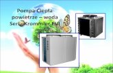 Pompa Ciepła - Krommler · Pompa ciepłaSerii Krommler EVI to nowoczesne urządzeniesłużącedo ogrzewania domu i przygotowania ciepłejwody użytkowej. Do tego celu pozyskuje energięzawartąw