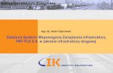 Założenia Systemu Wspomagania Zarządzania Infrastrukturą ... · Adam Dąbrowski Założenia Systemu Wspomagania Zarządzania Infrastrukturą PKP PLK S.A. w zakresie infrastruktury