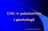 USG w położnictwie - ginekologia2.wum.edu.plginekologia2.wum.edu.pl/sites/ginekologia2.wum.edu.pl/files/usg_w... · 100 mV/cm2 /współczesna aparaty USG spełniają to kryterium