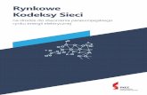 Rynkowe Kodeksy Sieci - pkee.pl · 4 Rynkowe Kodeksy Sieci Streszczenie zarządcze Postępująca transformacja rynków energii w Europie wymaga odpowiednich narzędzi umożliwiających