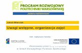 Metodyka projektowania urządzeń mechatronicznych ...zkup.mchtr.pw.edu.pl/pom_dyd/SMM/SMM_01_Organizacja_2016.pdf · Uwagi wstępne, organizacja zajęć J. Wierciak: „Systemy mechatroniczne”