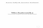 Karina Sołtysik, Jarosław Kotliński - gimnazjum.slupca.pl przedmiotu mechatronika.pdf · Mechatronika to dziedzina inżynierii stanowiąca połączenie inżynierii mechanicz-nej,