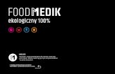 FoodMedik katalog 02foodmedik.com/FoodMedik_katalog.pdf · 2016-01-22 · 100% BioMedik - Immune Ekologiczny Sok 100% BioMedik - Immune Numer kodu 05902596961329 05902596961312 05902596961305