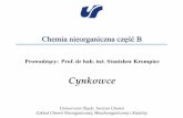 Cynkowce - inorganic.us.edu.pl · Zn: metalurgia, blachy ocynkowane, pył – reduktor, stopy – mosiądz (z Cu) i z innymi metalami (Al, Mg). Cd: zastosowanie – (mniejsze niż