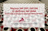 Migracja SAP ERP i SAP BW na platformę SAP HANAsap.info.pl/sap-forum-2014-materialy/PRESENTATIONS/... · •DEV/QAS – SBD(230) ... bezpośrednio z tabel bazy danych HANA Nowe aplikacje