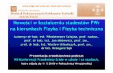 Nowości w kształceniu studentów PWr na ... - if.pwr.edu.pl · ; ww.if.pwr.wroc.pl Laureat w 2005 r. konkursu pt. MISTRZ organizowanego przez Fundację na rzecz Nauki Polskiej.