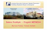 Dobre Praktyki Dobre Praktyki -- Projekt REFRESH Projekt ...7pr.kpk.gov.pl/pliki/11281/2010_10_05_MPiskula_TJelinski_REFRESH.pdfłącznie – tak Ŝe wsparcie regionalne; Osi ągni
