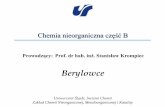 Berylowce - inorganic.us.edu.plinorganic.us.edu.pl/pdf/wyklady/nieorg_B/02_Be.pdf · tworzą wiele minerałów, np. wapień, dolomit, gips, stroncjanit (SrSO 4), baryt (BaSO 4); występują