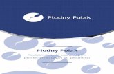 Płodny Polakplodnypolak.pl/wp-content/uploads/2015/04/Raport_Plodny-polak_web.pdf · Celem kampanii społecznej „Płodny Polak” jest zwrócenie uwagi na powyższy pro-blem poprzez