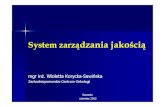 System zarządzania jakością - onkologia.szczecin.pl · 2.Jeżeli w jednostce ochrony zdrowia jest wdrożony system zarządzania jakością na podstawie ustaw innych niż ustawa