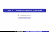 dr Radosław Matusik - math.uni.lodz.plradmat/tippgk/Cwiczenia11.pdfdr Radosław Matusik Unity 3D - sztuczna inteligencja przeciwnika. Tworzymy przeciwnika z prostym AI Przeciwnik,