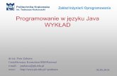 Programowanie w języku Java WYKŁAD - riad.pk.edu.plriad.pk.edu.pl/~pzabawa/files/JP/ProgramowanieJava_W10.pdf · GUI w Swing Architektura MVC Architektura Swing API wspiera MVC