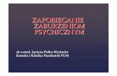 6 Zapobieganie zaburzeniom psychicznym - szczecin.uw.gov.pl · agresji i przemocy oraz innych zachowa ń antyspo łecznych, rozmaitych wykrocze ń i og ólnego zaniedbania - ma swój