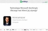 Technologia Microsoft StorSimple dlaczego nasi klienci jej … · Technologia Microsoft StorSimple dlaczego nasi klienci jej używają? Michał Jędrzejczak Cloud Solutions Architect