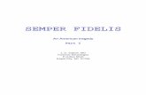 SEMPER FIDELIS - Whalewhale.to/c/SemperFidelis.pdf · SEMPER FIDELIS An American tragedy Part I J. D. Sabow, MD Forensic Neurologist P.O.Box 5510 Rapid City, SD 57709