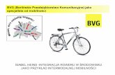 BVG (Berlińskie Przedsiębiorstwo Komunikacyjne) jako ...rowery.eko.org.pl/jscript/uploads/Isabel Heins.pdf · koleją miejską S-Bahn, ekspertami zewnętrznymi, przedstawicielami