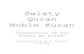 Święty Quran Noble Kuran - QURAN DOWNLOAD: Quran E-Book ... · 5. Tacy sa na drodze prostej, danej im od ich Pana, i oni beda szczesliwi. 6. Zaprawde, tym, którzy nie wierza, jest