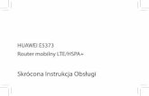 Skrócona Instrukcja Obsługi - cyfrowypolsat.pl · Huawei E5373 obsługuje funkcję rozszerzania sieci Wi-Fi. Gdy urządzenie jest użytko- wane w obszarze objętym zasięgiem sieci