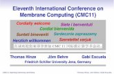 Eleventh International Conference on Membrane Computing ...cmc11.uni-jena.de/slides/slides-opening-cmc11.pdf · Evolution towards CMC11 Curtea de Arges (RO) 2000 2001 2002 CMC11 Opening