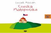 Czeska Małopolska - pliki.visitmalopolska.plpliki.visitmalopolska.pl/czeska-malopolska -pl-internet.pdf · ślidów. Droga z Krakowa do Pragi trwa według niego 3 tygodnie. 973–989