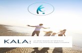 KALA - s3-us-west-1.amazonaws.com · La economía de Kala es simple: 1) Los miembros ganan puntos por completar actividades sencillas a través de nuestra revolucionara plataforma