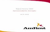 Raport Roczny 2009 - AmRest.eu · restauracji, w tym 100-tną restaurację KFC w Polsce i pierwszą kawiarnię Starbucks na tym rynku. Wraz ze wzrostem skali działania udało nam