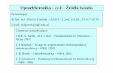Optoelektronika – cz.I – Źródła światłapluton.kt.agh.edu.pl/~pzajdel/IV semestr/Optolektronika/Wyklad - 1.pdf · Definicje Optoelektronika – dziedzina techniki (optyka,