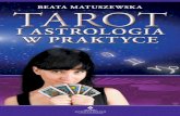 Tarot i astrologia w praktyce - studioastro.pl · 8 TAROT I ASTROLOgIA W PRAKTyCE odpowiedzi w stylu „15 czerwca 2008 roku”, tylko przedstawi, co należy zrobić, aby osiągnąć