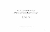 Kalendarz Prawosławny 2018 - liturgia.cerkiew.pl · 2 KALENDARZ PRAWOSŁAWNY na 2018 rok OGÓLNE WSKAZANIA według nowego (i starego) stylu ŚWIĘTA KOŚCIELENE PASCHA - ZMARTYWYCHWSTANIE