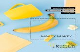 MAKEY MAKEY - zaprogramujprzyszlosc.edu.pl · { 9 } Makey Makey (MM) to tak naprawdę urządzenie udające kla-wiaturę lub mysz komputerową. Co za tym idzie, dzięki podłą-czonym