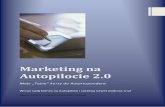 Marketing na Autopilocie 2 - podstawybiznesu.pl · Autosugestia, czyli ta sama wiadomośd powtarzana co pewien czas – tak długo, aż kupno stanie się naturalną i nieświadomą