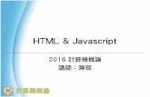 HTML & Javascript - csie.ntu.edu.twkmchao/bcc16spr/HTML_20160503.pdf · YOUR FAVORITE SOURCE OF FREE BOOTSTRAP THEMES Creative A one page creative theme. Preview & Download START