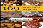 95 pomysłów na Grilla! - static.smaker.pl · 3 Smaker.pl to serwis miłośników jedzenia. Znajdziesz w nim blisko 17 tysięcy prze-pisów użytkowników oraz kulinarne tematy specjalne