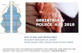GERIATRIA w POLSCE A.D. 2018 - rpo.gov.pl w Polsce 2018_prof. Bien.pdf · [Prof. Wiliam Hazzard; Redaktor Podręcznika Geriatrii, 1999] Niesprawność ADL Wielo-chorobowość Zespół
