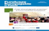 Fundusze - Narodowa Strategia Spójności · Fundusze Europejskie w Polsce BIULETYN INFORMACYJNY NUMER SPECJALNY „Czas ekscytujących przemian” III Forum Funduszy Europejskich