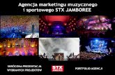 Agencja marketingu muzycznego i sportowego STX JAMBOREE · Więcej informacji: (22) 203 64 43 info@stx-jamboree.com ul. Kopernika 17 00-359 Warszawa Kompleksowa organizacja i produkcja