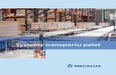 Systemy transportu palet POL - Mecalux.pl · Ten system zapewnia ciągły transport ładunków z przenośnika rampy do ciężarówki. Zewnętrzny system centrowania podtrzymuje i