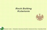 Rock Bolting Kotwienie - Strona główna AGHhome.agh.edu.pl/cala/prezentacje/Rock_bolting.pdf · Rock bolting - introduction Marek Cała – Katedra Geomechaniki, Budownictwa i Geotechniki