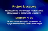 Segment nr 10 - pkaero.prz.edu.plpkaero.prz.edu.pl/sprawozdania/1-konferencja/zb10.pdf · • wyjaśnienie wpływu parametrów natryskiwania na zjawiska zachodzące na granicy międzywarstwa